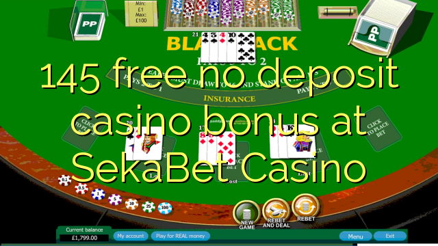 145 free no deposit casino bonus at SekaBet Casino