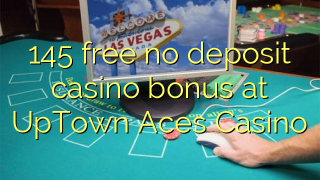 145 ngosongkeun euweuh bonus deposit kasino di Sunarya Aces Kasino