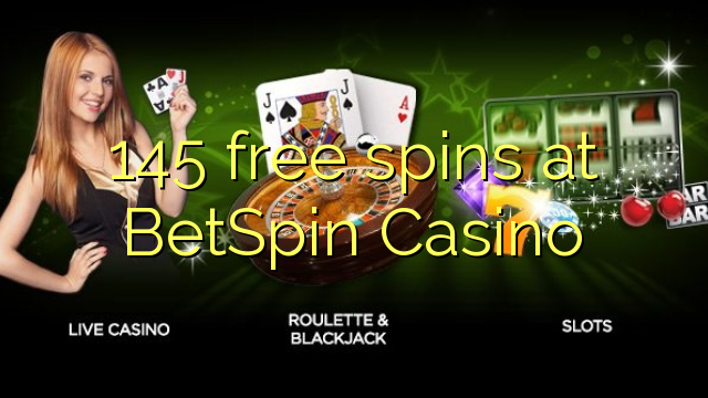 BetSpin 카지노에서 145 자유로운 회전 급강하