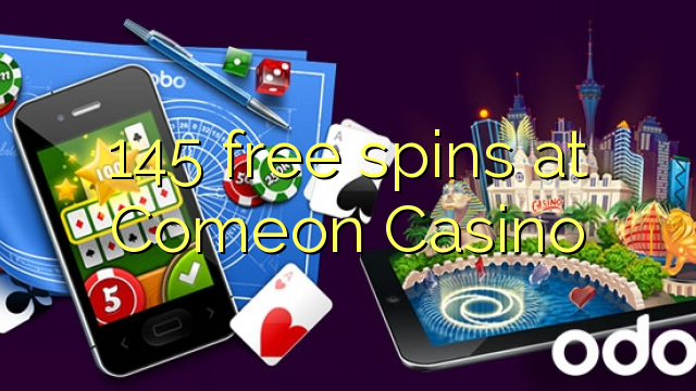 145 free spins at Comeon Casino