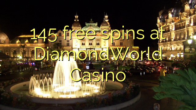 145 giros gratis en DiamondWorld Casino