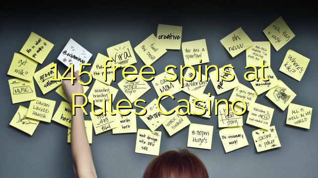 145 free spins at Rules Casino