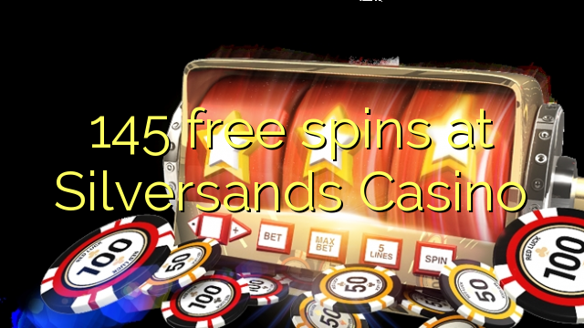 145 putaran percuma di Silversands Casino