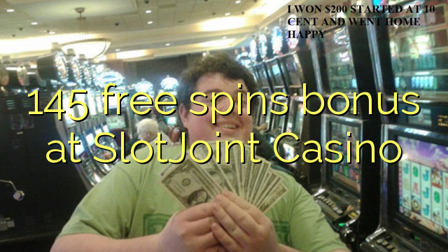 145 free spins bonus at SlotJoint Casino