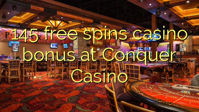 145 free spins casino bonus at Conquer Casino