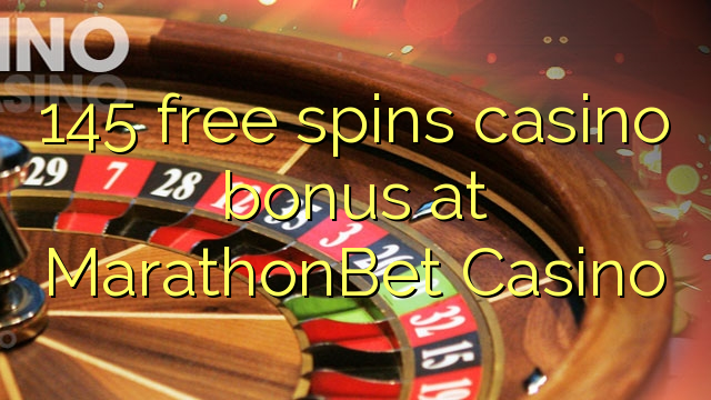 145 senza spins Bonus Casinò à MarathonBet Casino