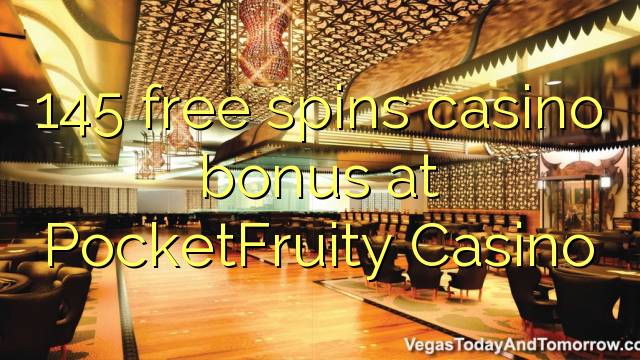 145 free spins casino bonus at PocketFruity Casino