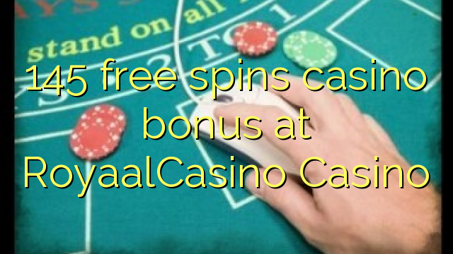 145 free spins casino bonus at RoyaalCasino 