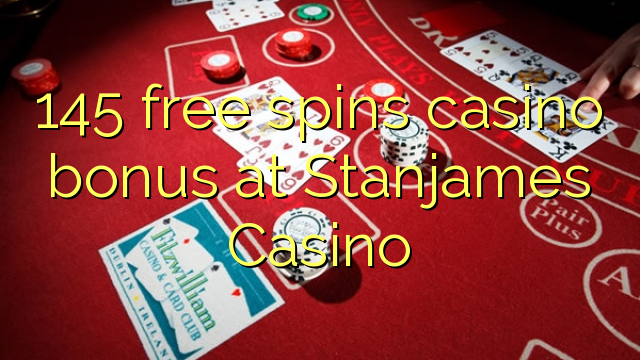 145 free spins casino bonus at Stanjames Casino