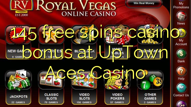 145 gona gratuïtament el bonus del casino a l'UpTown Aces Casino