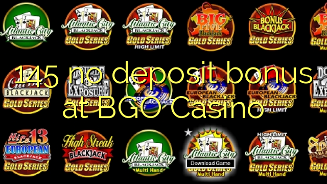 145 no deposit bonus at BGO Casino