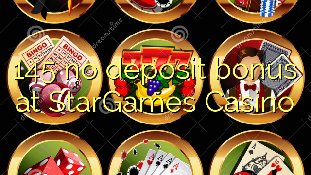 145 no deposit bonus at StarGames Casino