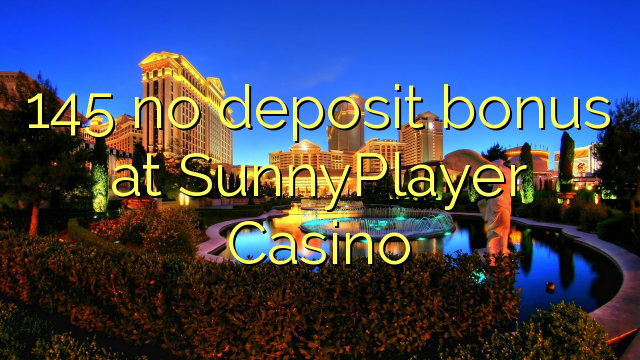 SunnyPlayer Casino 145 hech depozit bonus