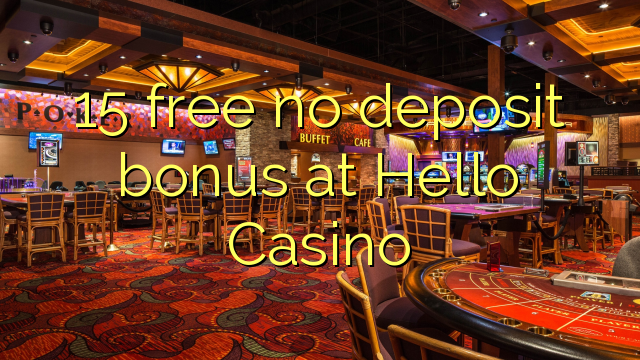15 gratis no deposit bonus bij Hallo Casino