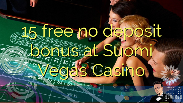 15 free no deposit bonus at Suomi Vegas Casino