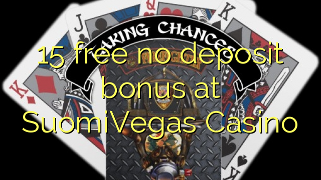 15 free no deposit bonus at SuomiVegas Casino