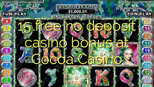 15 free no deposit casino bonus at Cocoa Casino