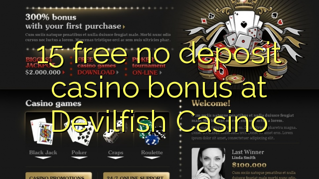 15 free no deposit casino bonus at Devilfish Casino