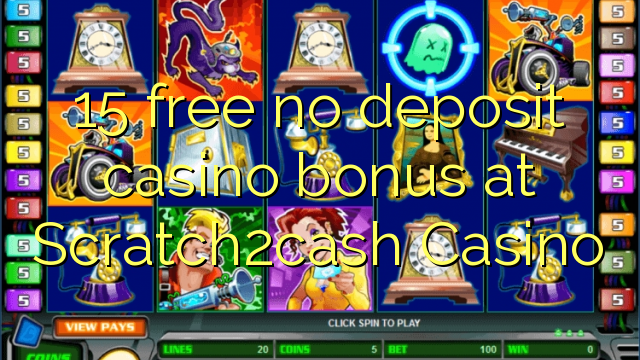 15 free no deposit casino bonus at Scratch2cash Casino