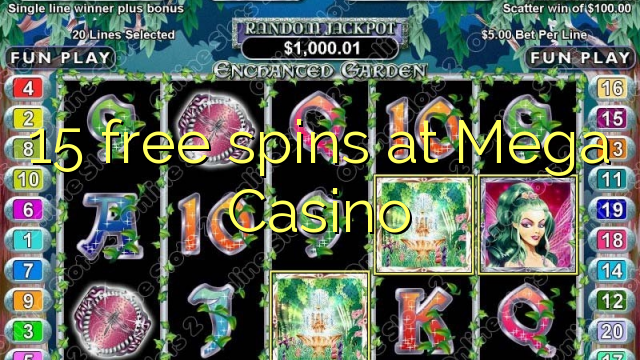 15 free spins at Mega Casino 15 free spins at Mega Casino