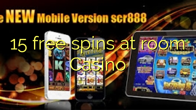 15 free spins at room Casino