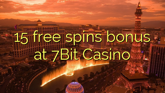 15 besplatno okreće bonus u 7Bit Casinou