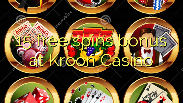 15 free spins bonus at Kroon Casino 15 free spins bonus at Kroon Casino
