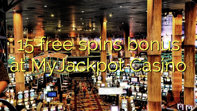15 gratis spins bonus bij MyJackpot Casino