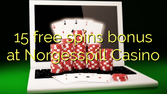 15 free spins bonus at Norgesspill Casino