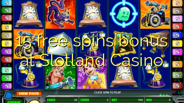 15 free spins bonus at Slotland Casino