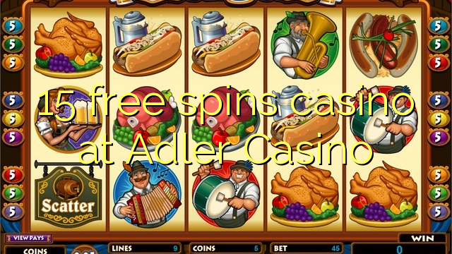 15 free spins casino at Adler Casino