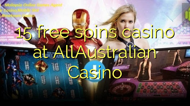 15 free spins casino at AllAustralian Casino