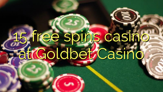 15 prosto vrti igralnico na Goldbet Casino