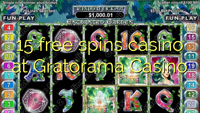 15 free spins casino at Gratorama Casino