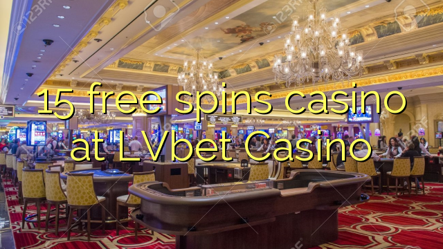 15 free spins casino at LVbet Casino