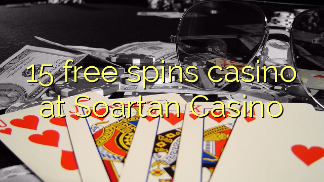 15 безплатни завъртания казино в Soartan Казино