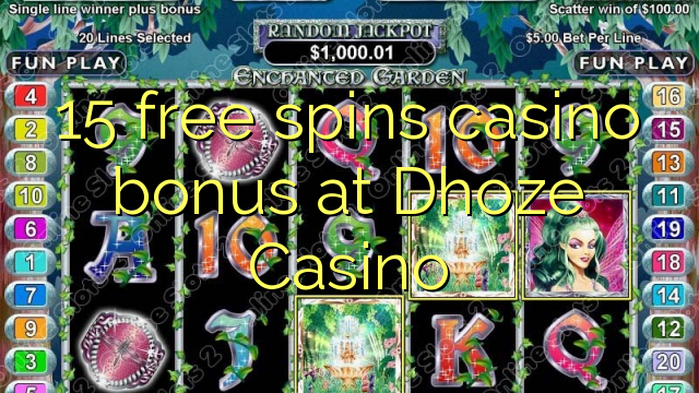 Dhoze Casino मधील 15 विनामूल्य स्पिनस कॅसिनो बोनस