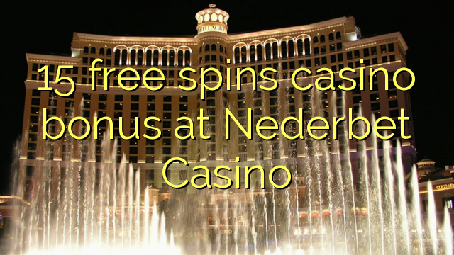 15 უფასო ტრიალებს კაზინო ბონუსების Nederbet Casino