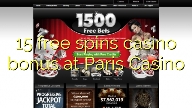 15 free inā Casino bonus i Paris Casino