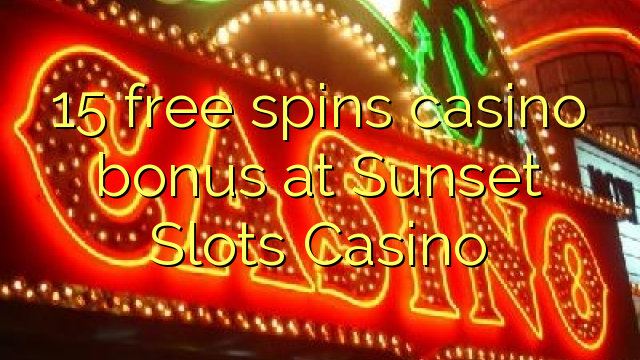 15 ຟຣີຫມຸນຄາສິໂນຢູ່ Sunset Slots Casino
