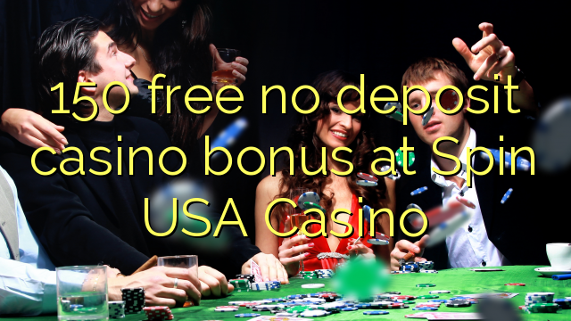 150 mwaulere palibe bonasi gawo kasino pa sapota USA Casino