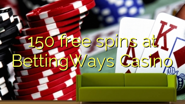 150 free spins at BettingWays Casino