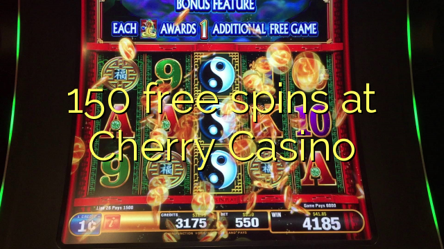 150 free spins at Cherry Casino