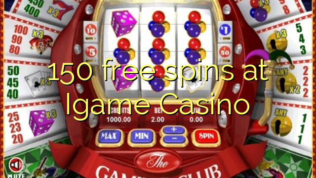 150 xira libre no Igame Casino