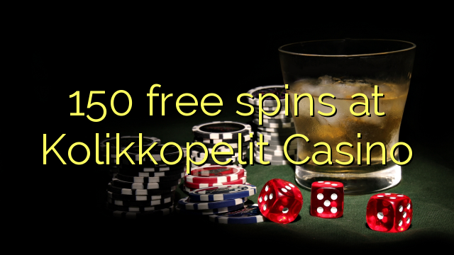 150 free spins at Kolikkopelit Casino