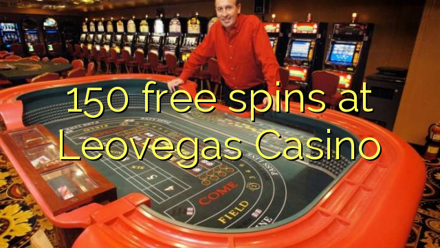 150 besplatne okretaje u Leovegas Casinou