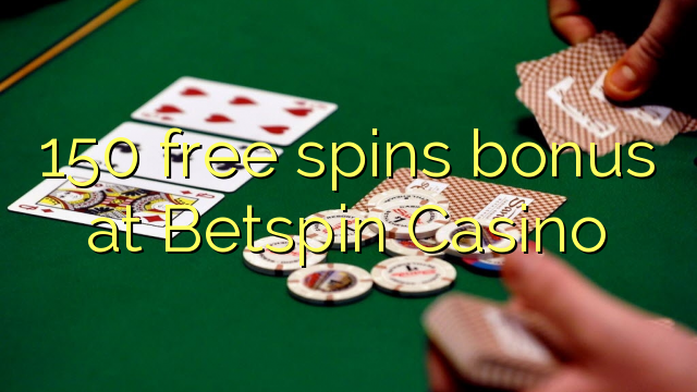 150 free spins bonus at Betspin Casino