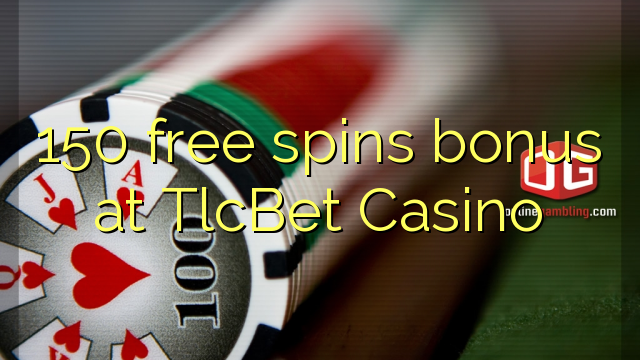 150 free spins bonus at TlcBet Casino