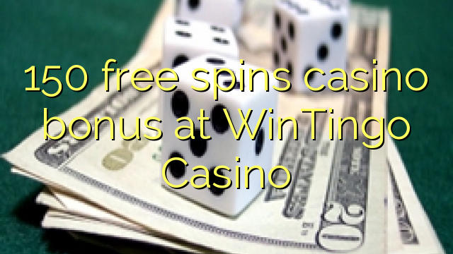 150 free spins casino bonus at WinTingo Casino