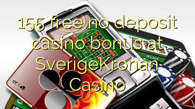 SverigeKronanのカジノで155の無料預金カジノボーナス